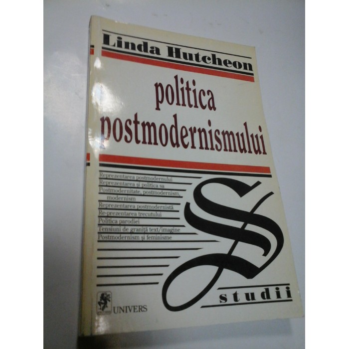 POLITICA POSTMODERNISMULUI - LINDA HUTCHEON POLITICA POSTMODERNISMULUI - LINDA HUTCHEON
